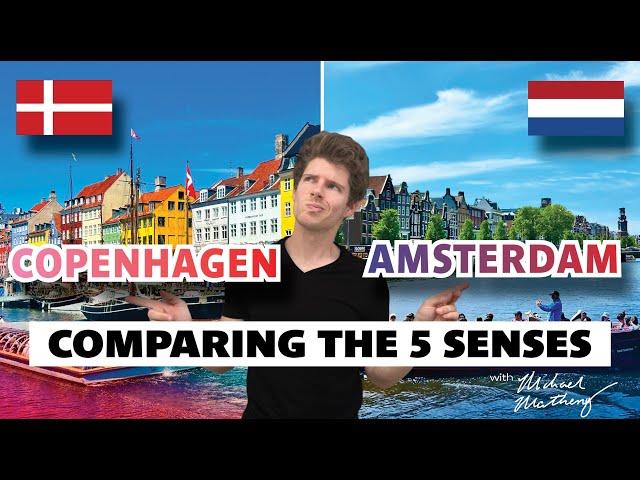 Copenhagen  vs Amsterdam  | A Sensory City Comparison