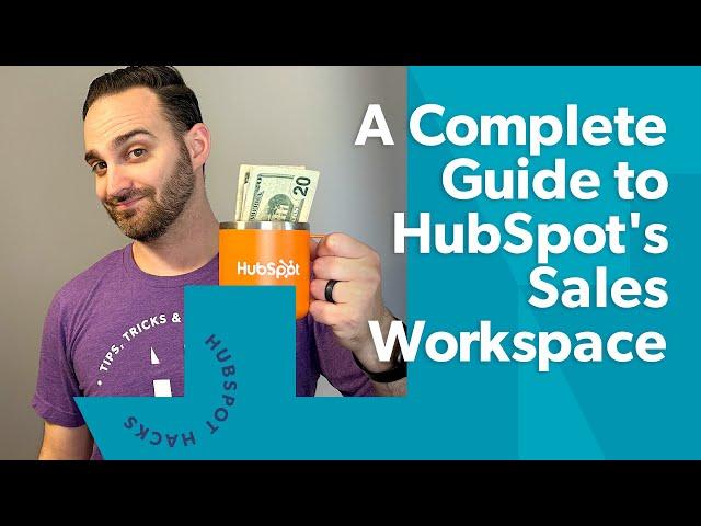 Master Your Sales Game: A Complete Guide to HubSpot's Sales Workspace