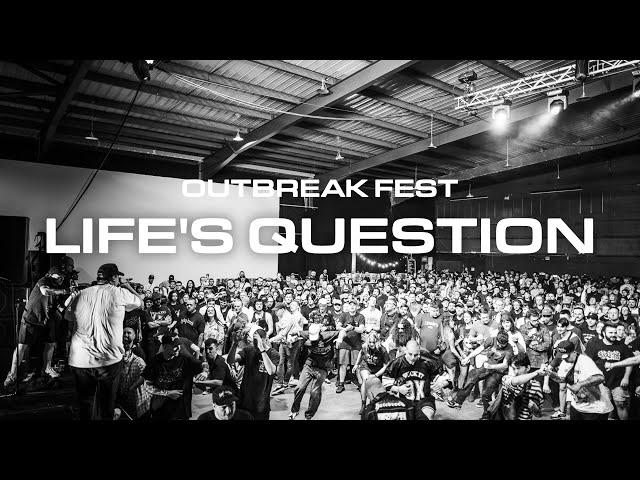 Life's Question | Outbreak Fest 2022