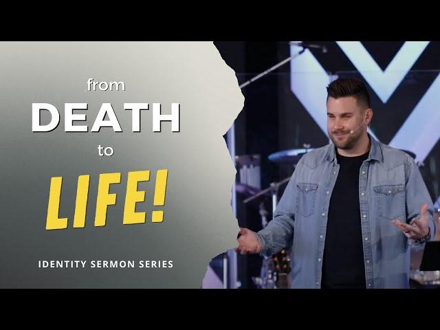 FROM DEATH TO LIFE // IDENTITY SERIES (Part 1) // CALEB BOOTH