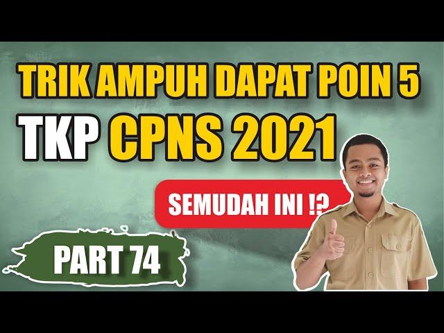 AMPUH !!? Pakai TRIK TKP ini Selalu Mendapat Poin 5 || CPNS 2021