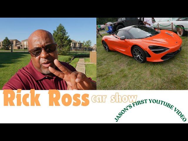 RICK ROSS CAR SHOW "JASON'S FIRST YOUTUBE VIDEO "