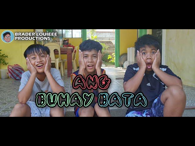 Ang Buhay Bata (Short Funny Skits)