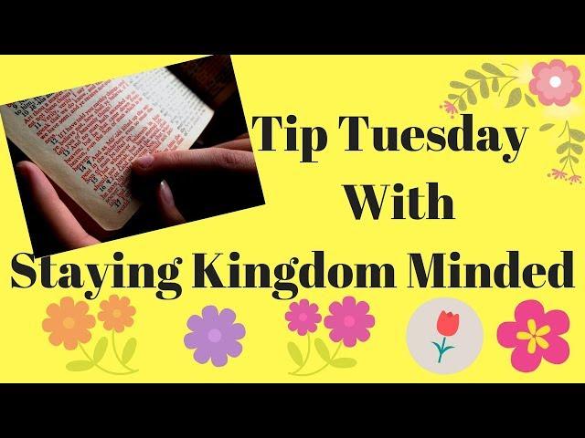 ***TIP TUESDAY!!!!!!! With Staying Kingdom Minded