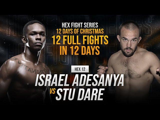 HEX 12 DAYS OF CHRISTMAS - Israel Adesanya vs Stu Dare (HEX Middleweight Title Bout)