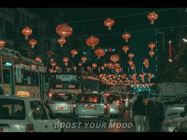 Midnight Chill - chill vibes Myanmar songs chill musics 