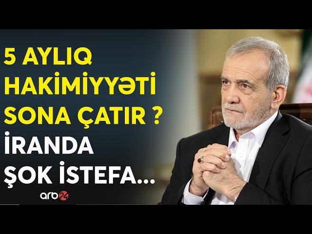 İranı çalxalayan İSTEFA xəbəri -Azərbaycanlı liderin hakimiyyəti SONA ÇATIR?-Pezeşkiana təzyiqlər...