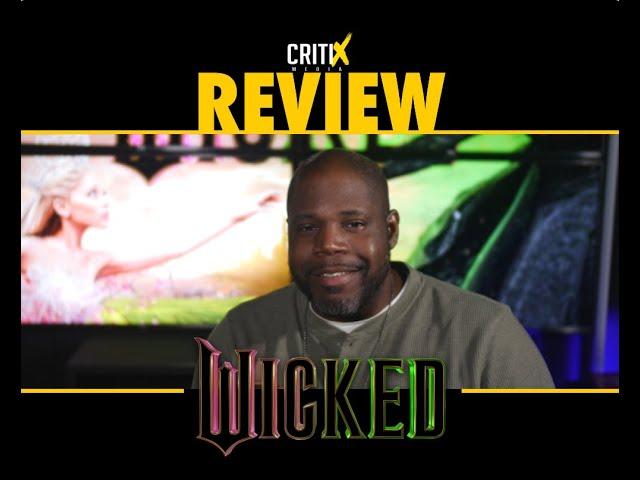 'WICKED' IS HERE! [REVIEW] CritiX tv