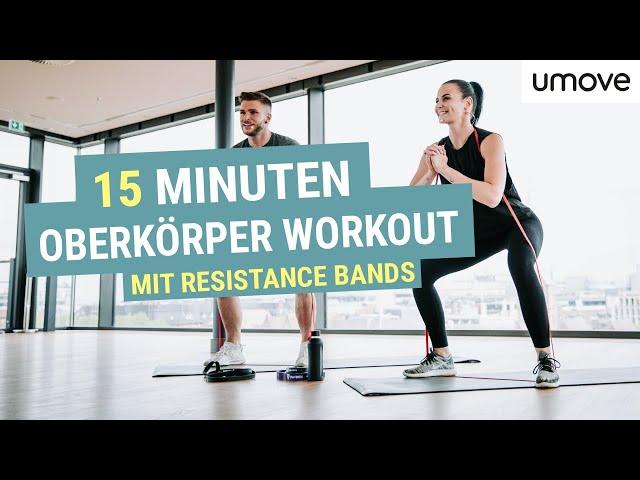 15 MINUTEN OBERKÖRPER WORKOUT | Mit Resistance Bands | umove