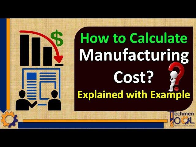 How to calculate Manufacturing Cost? | Production Planning (PPC) | Explained with example