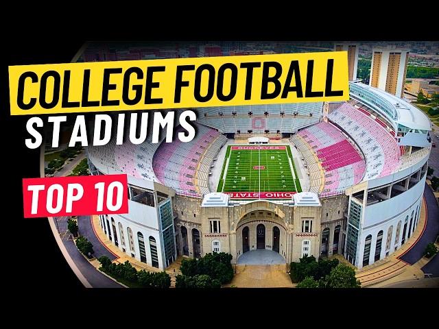 Top 10 Best College Football Stadiums You HAVE to Visit!