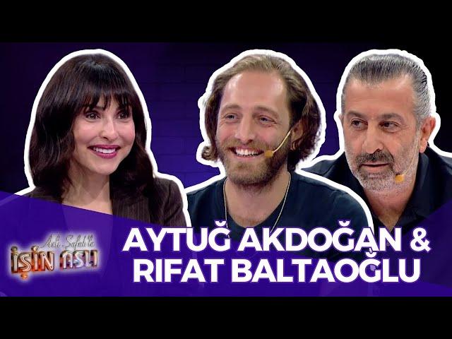 Aslı Şafak'la İşin Aslı - Aytuğ Akdoğan & Rıfat Baltaoğlu | 14 Kasım 2024