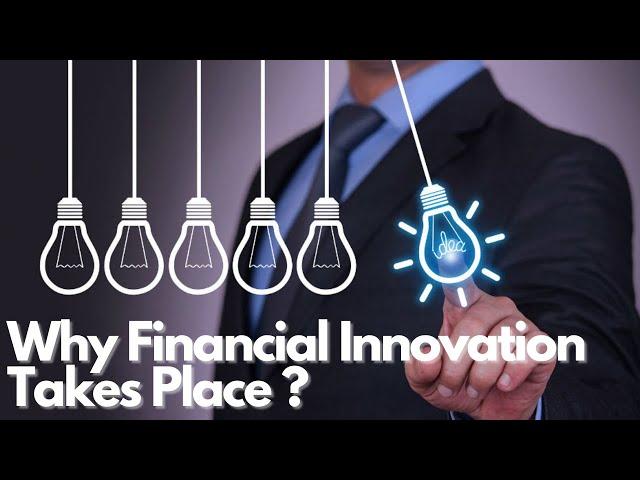 Workshop 3: Why Financial Innovation Takes Place ?
