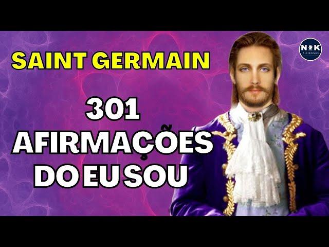 AS 301 Afirmações do EU SOU do Livro de Ouro de SAINT GERMAIN | Descubra esse Poder