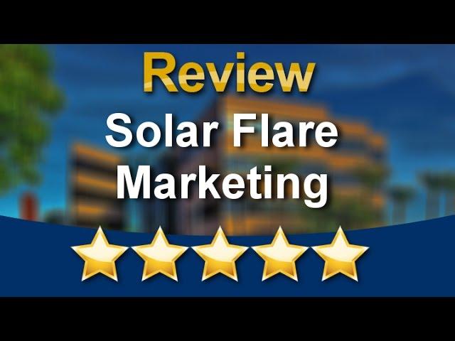 Solar Flare Marketing Phoenix Arizona
Remarkable
Five Star Review