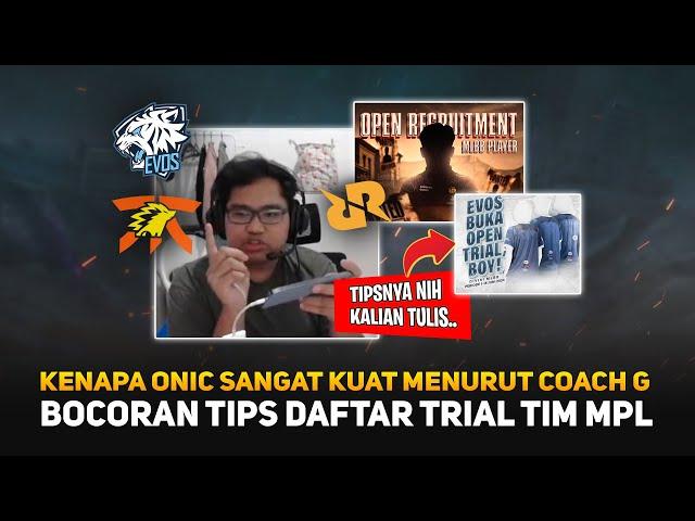 Kenapa ONIC Sangat Kuat Menurut Coach EVOS Strate G ! Bocoran Tips Daftar Trial Tim MPL (EVOS & RRQ)