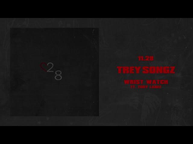 Trey Songz - Wrist Watch (feat. Tory Lanez) [Official Audio]