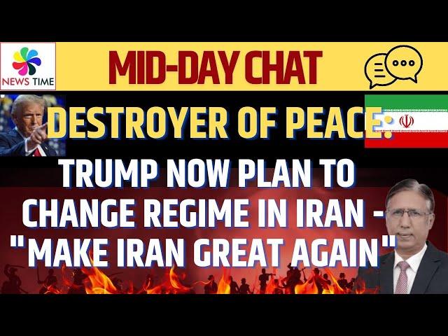 Destroyer of Peace: Trump Now Plan to Change Regime in Iran - Make Iran Great Again