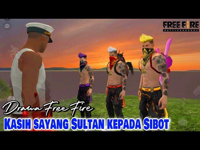 Drama Free Fire - Kasih Sayang Sultan Kepada Sibot. Sultan Yang Baik Hati️