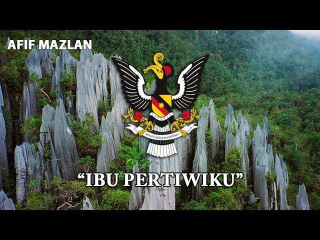 Malaysia State Anthem: Sarawak - "Ibu Pertiwiku"