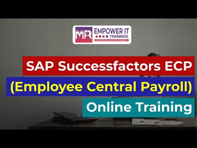 SAP SuccessFactors ECP (Employee Central Payroll) Online Training | Empower IT Trainings