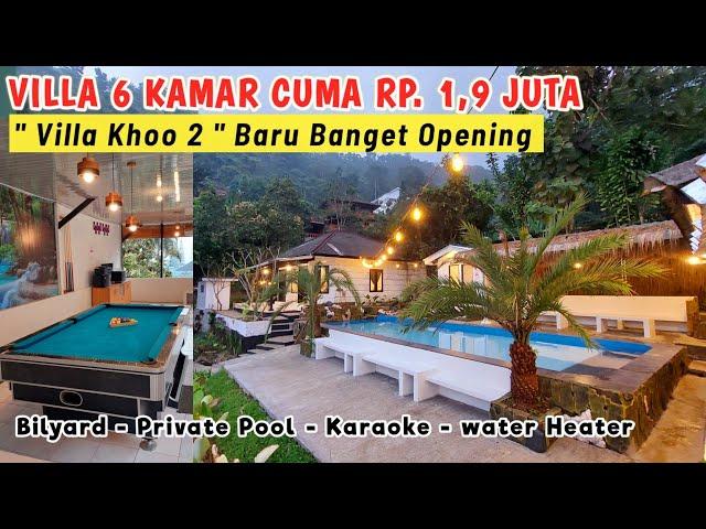 VILLA BARU OPENING CUMA 1,9 JT KAPASITAS 40 ORG | Villa Khoo 2 Megamendung Puncak Bogor