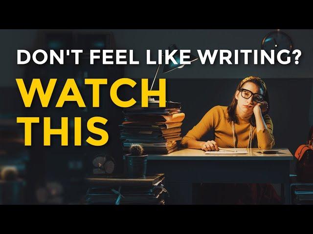 THIS VIDEO WILL MOTIVATE YOU TO WRITE