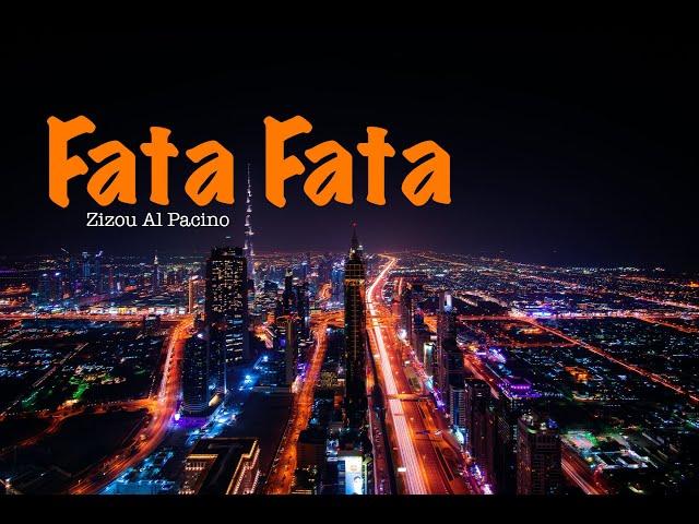 Fata Fata By Zizou Al Pacino Eja ft All Stars Official Video