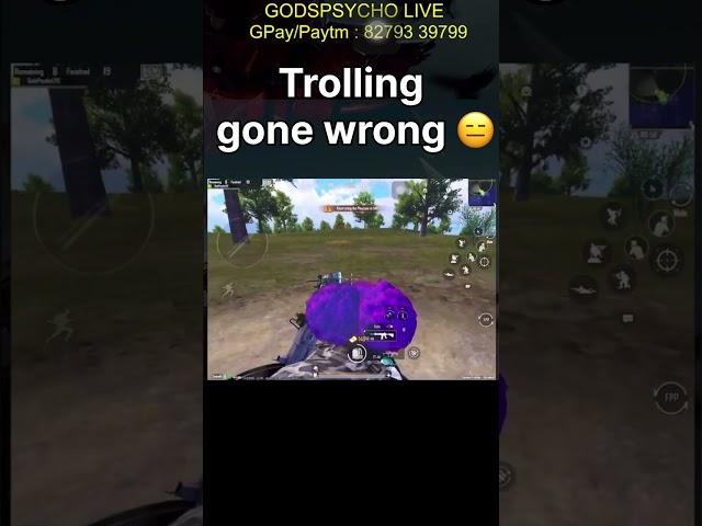 Trolling gone wrong  #pubgmobile #ipadplayzislivebgmi #godspsycho #gaming #battleroyalegame #bgmi