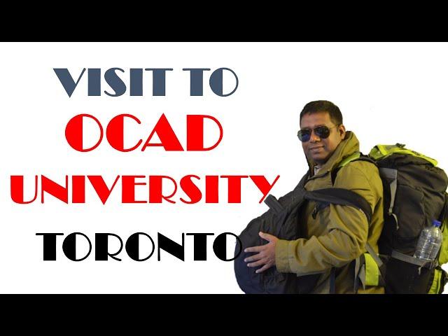 OCAD University Visit | Campus Tour and Program Highlights