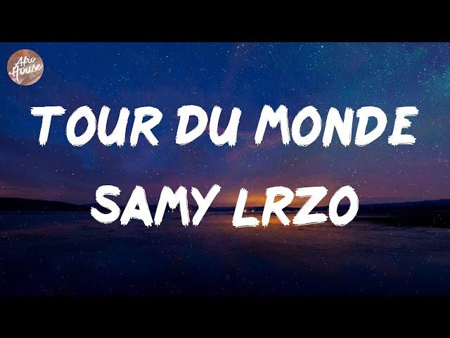 Samy Lrzo - Tour Du Monde (Lyrics)