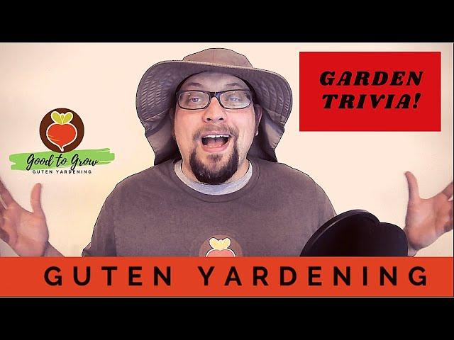 Garden Trivia This Saturday! | Guten Yardening