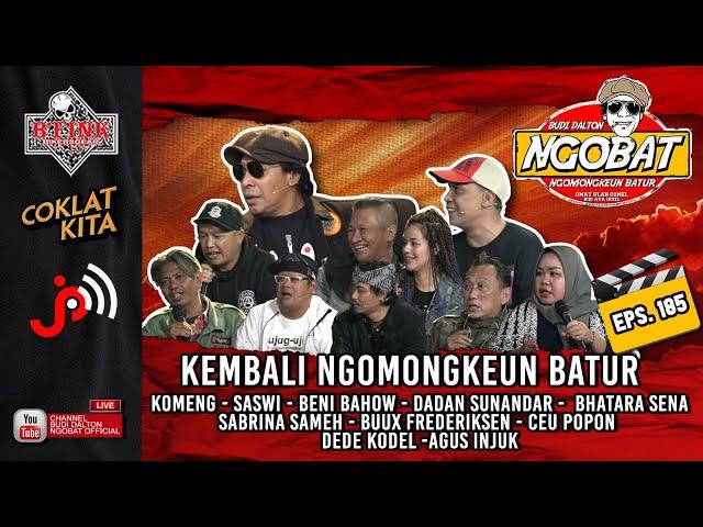  LIVE │NGOBAT 185 - KAMI MULAI KEMBALI NGOMONGKEUN BATUR BARENG KOMENG UHUY