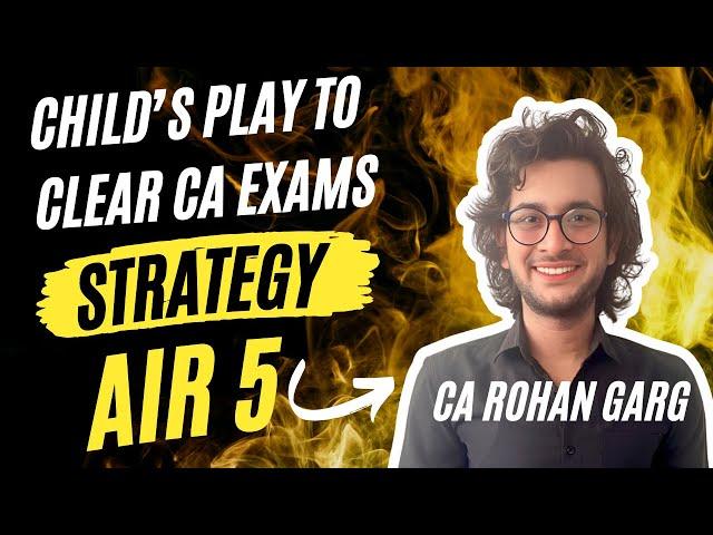 Discover The Winning Strategy Of CA Rohan Garg - AIR 5 In CA Final May 24 Exam! @merohangarg