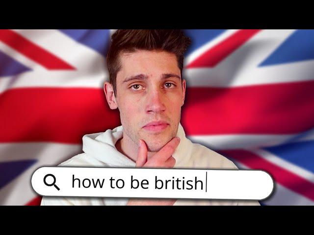 Learning How To Be British