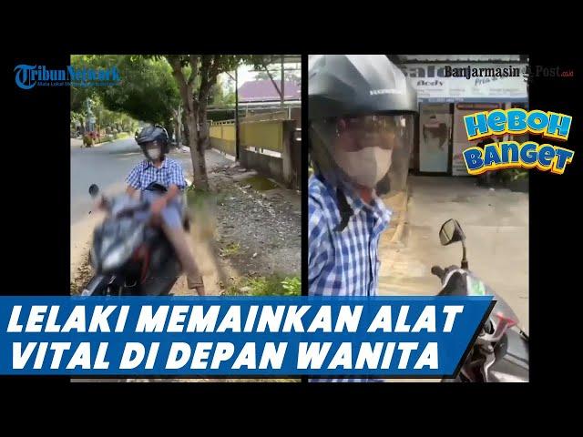 Viral, Video Lelaki Memainkan Alat Vital di Depan Wanita Di Banjarbaru