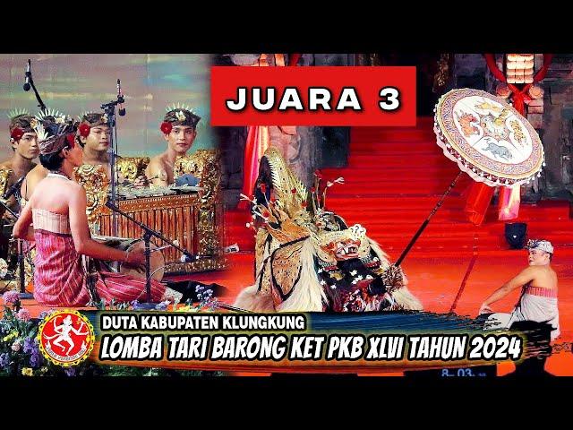 JUARA 3 LOMBA BAPANG BARONG KET PKB TAHUN 2024 - DUTA KABUPATEN KLUNGKUNG