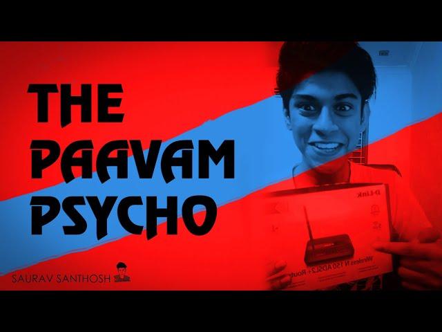 The Paavam Psycho | Saurav Santhosh