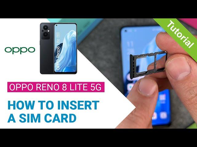 OPPO Reno8 Lite 5G - How to insert a SIM card •  •  •  • | Tutorial