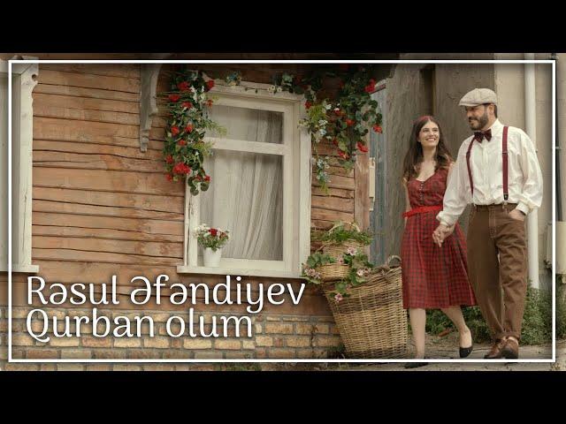 Rəsul Əfəndiyev — Qurban Olum (Rəsmi Musiqi Videosu)