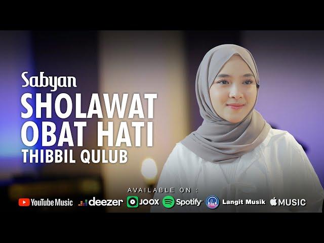 SHOLAWAT OBAT HATI (THIBBIL QULUB) - SABYAN (OFFICIAL MUSIC VIDEO)