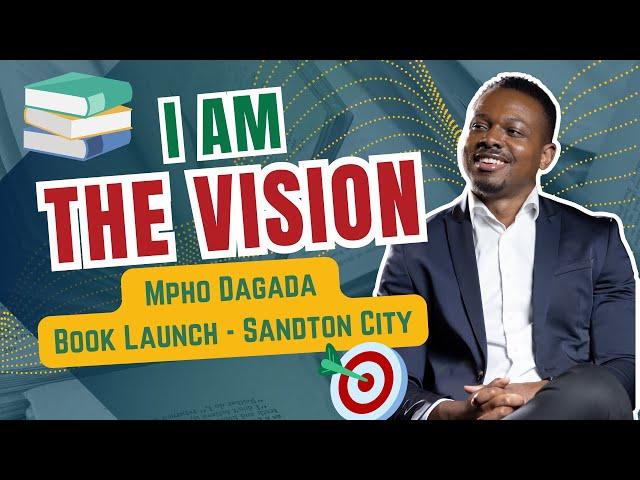 I AM THE VISION | Mpho Dagada Book Launch Sandton City