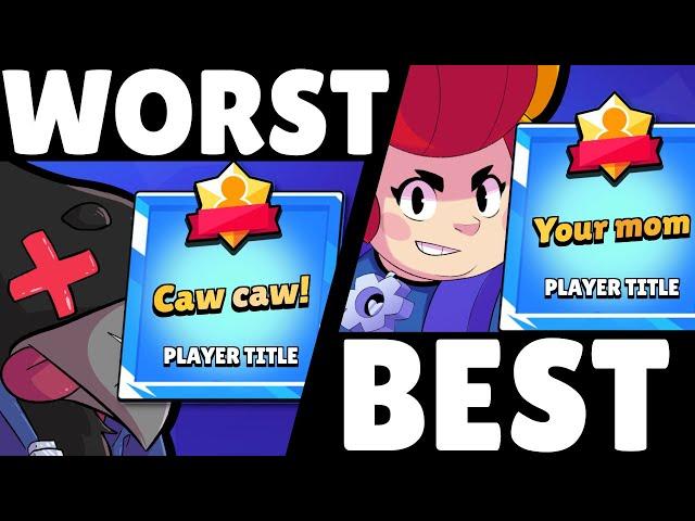 BEST & WORST Titles in Brawl Stars!