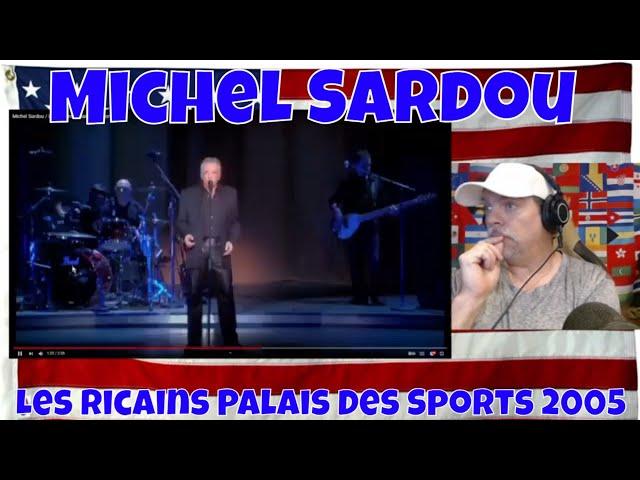 Michel Sardou / Les Ricains Palais Des Sports 2005 - REACTION