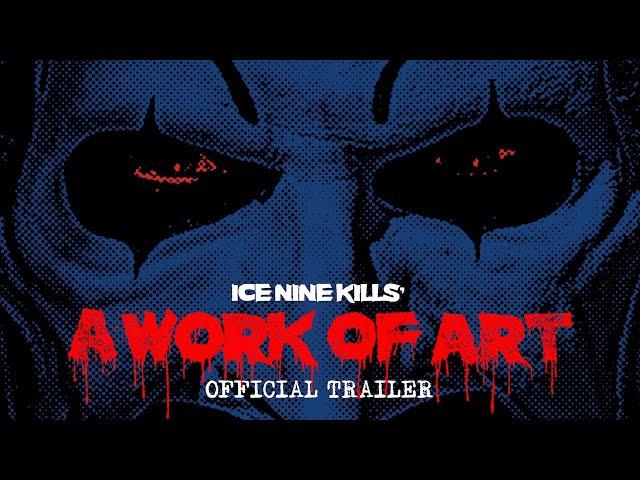 Ice Nine Kills - A Work of Art (Official Trailer)