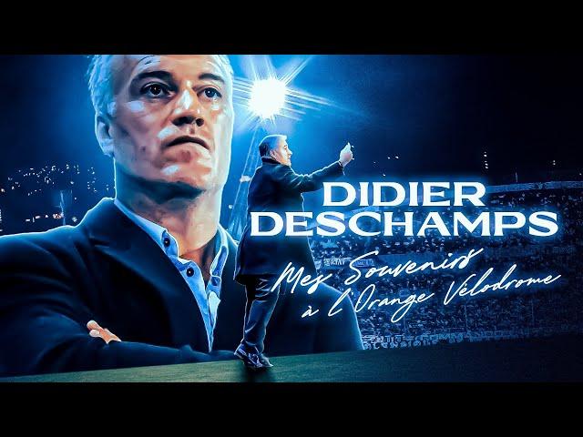 Didier Deschamps⎢ "Mes souvenirs à l'Orange Vélodrome" 