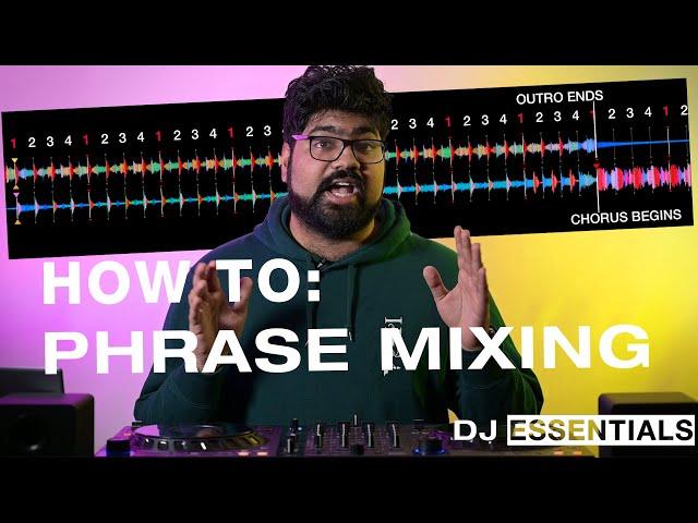 PHRASE MIXING Explained for Beginners | DJ ESSENTIALS