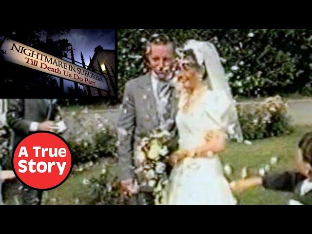 Nightmare in Suburbia: Till Death Us Do Part S3E4 | A True Story