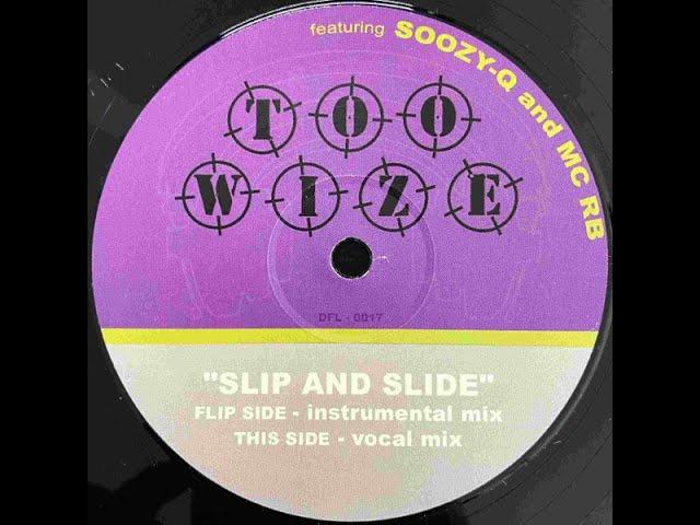 Too Wize Featuring Soozy Q And MC RB – Slip And Slide (Old School UK Garage Classic)