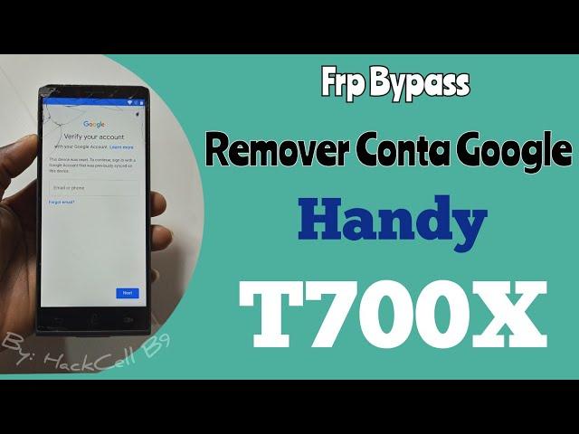 COMO REMOVER CONTA GOOGLE HANDY T700X & REMOVE GOOGLE ACCOUNT / FRP BYPASS HANDY T2 TCL / T700X